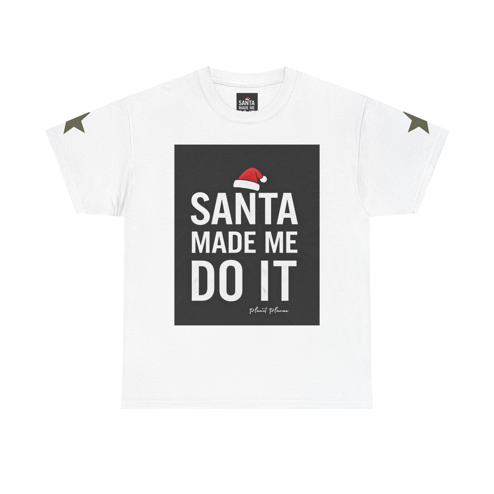 SantaMade me Do it,!!Christmas Gift, Unisex Casual Wear, Family Party Apparel, Cozy Winter Style